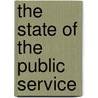 The State Of The Public Service door Publishing Oecd Publishing