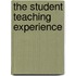 The Student Teaching Experience