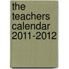 The Teachers Calendar 2011-2012 door The Editors of Chase's