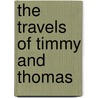The Travels of Timmy and Thomas by Joanne Stoklasa