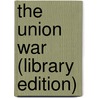 The Union War (Library Edition) door Gary W. Gallagher