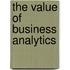The Value Of Business Analytics