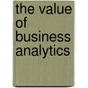 The Value Of Business Analytics by Evan Stubbs