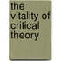 The Vitality Of Critical Theory