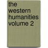 The Western Humanities Volume 2 door Roy T. Matthews