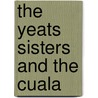 The Yeats Sisters And The Cuala door Gifford Lewis