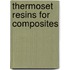 Thermoset Resins For Composites