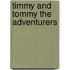 Timmy and Tommy the Adventurers