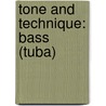 Tone And Technique: Bass (Tuba) by James Ployhar