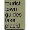 Tourist Town Guides Lake Placid door Michaela Gaaserud