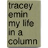 Tracey Emin My Life In A Column