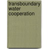 Transboundary Water Cooperation door United Nations: Economic Commission for Europe