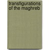 Transfigurations of the Maghreb door Winifred Woodhull