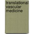 Translational Vascular Medicine