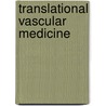 Translational Vascular Medicine door David Abraham