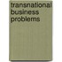 Transnational Business Problems