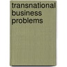 Transnational Business Problems door William Sumner Dodge