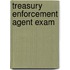 Treasury Enforcement Agent Exam