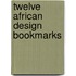 Twelve African Design Bookmarks