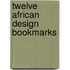 Twelve African Design Bookmarks