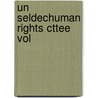 Un Seldechuman Rights Cttee Vol by Department United Nations