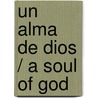 Un alma de Dios / A soul of God door Gustave Flausbert