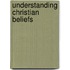 Understanding Christian Beliefs