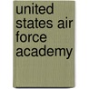 United States Air Force Academy door Frederic P. Miller