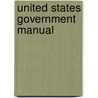United States Government Manual by The National Archives