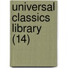 Universal Classics Library (14) door Oliver Herbrand Gordon Leigh