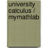 University Calculus / Mymathlab