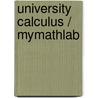 University Calculus / Mymathlab door Maurice D. Weir