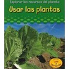 Usar las Plantas = Using Plants door Sharton Katz Cooper