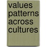 Values Patterns Across Cultures door Richard Fancy