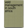 Veld Management In South Africa by Neil Tainton