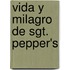 Vida y Milagro de Sgt. Pepper's
