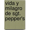 Vida y Milagro de Sgt. Pepper's door Clinton Heylin