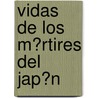 Vidas De Los M?Rtires Del Jap?N door Eustaquio Mar Nenclares