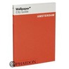 Wallpaper* City Guide Amsterdam by Wallpaper*