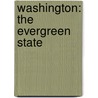 Washington: The Evergreen State door Leslie Strudwick