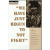 We Have Just Begun Not To Fight by John O'Sullivan
