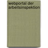 Webportal Der Arbeitsinspektion door Peter Seewald