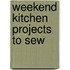 Weekend Kitchen Projects To Sew