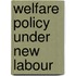 Welfare Policy Under New Labour