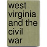 West Virginia and the Civil War door Dr Mark a. Snell