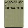 Whisper Island 01. Sturmwarnung door Elisabeth George