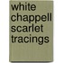 White Chappell Scarlet Tracings
