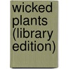 Wicked Plants (Library Edition) by Amy Stewart