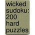 Wicked Sudoku: 200 Hard Puzzles