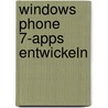Windows Phone 7-Apps Entwickeln door Christian Bleske